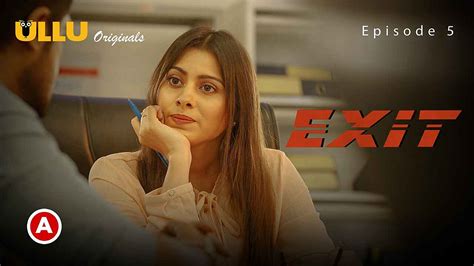 exit ullu originals hindi web series .